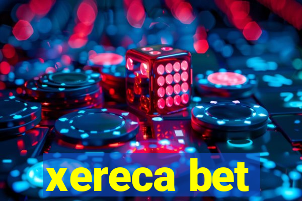 xereca bet